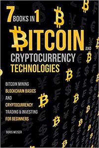 Bitcoin & Cryptocurrency Technologies 7 Books In 1