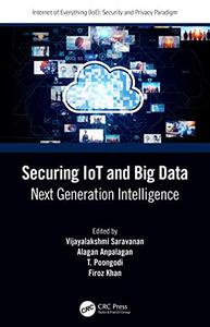 Securing IoT and Big Data Next Generation Intelligence