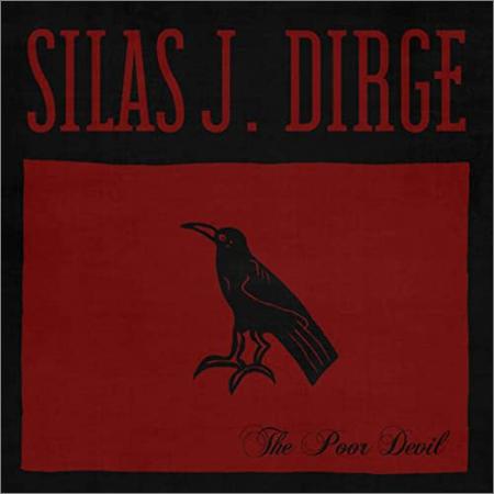 Silas J. Dirge  - The Poor Devil  (2021)