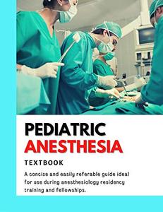 Pediatric Anesthesia Textbook