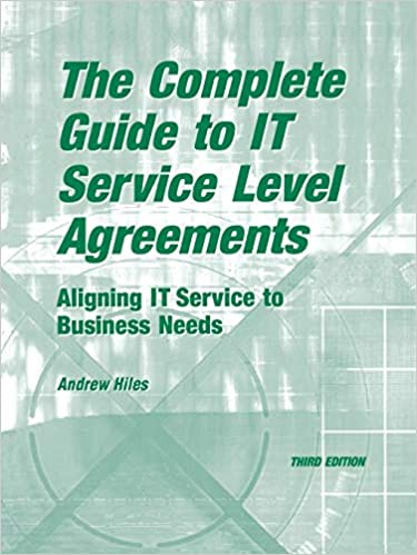 The Complete Guide to IT Service Level Agreements: Aligning IT Service to Business Needs, 3rd Edition