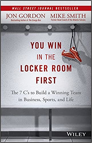 You Win in the Locker Room First: The 7 C's to Build a Winning Team in Business, Sports, and Life [EPUB]