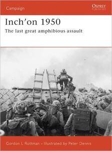 Inch'on 1950: The last great amphibious assault (Campaign, 162)