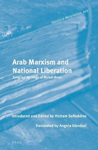 Arab Marxism and National Liberation Selected Writings of Mahdi Amel