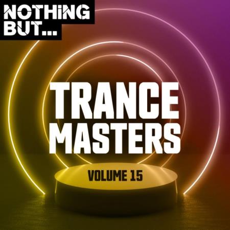 Nothing But... Trance Masters, Vol. 15 (2021)