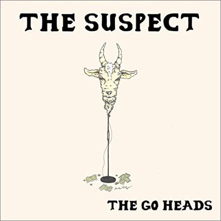 The Go Heads - The Suspect (2021)
