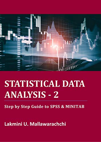 Statistical Data Analysis   2: Step by Step Guide to SPSS & MINITAB
