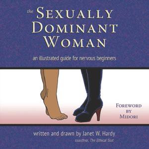The Sexually Dominant Woman An Illustrated Guide for Nervous Beginners