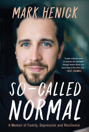 So Called Normal: A Memoir of Family, Depression and Resilience