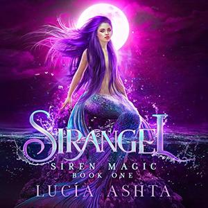 Sirangel Siren Magic, Book 1 [Audiobook]