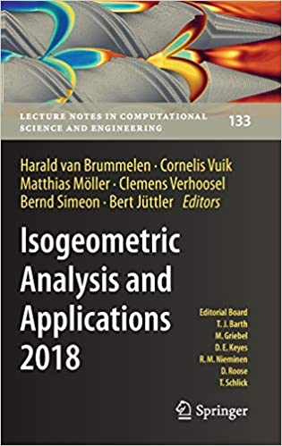 Isogeometric Analysis and Applications 2018 (Lecture Notes in Computational Science and Engineering, 133)