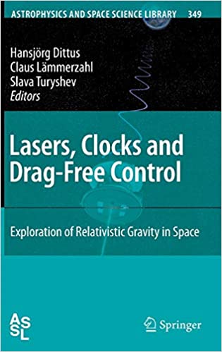 Lasers, Clocks and Drag Free Control Exploration of Relativistic Gravity in Space