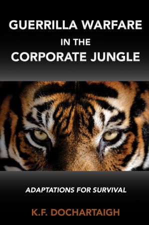 Guerilla Warfare in the Corporate Jungle: Adaptations for Survival