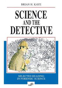 Science and the Detective Selected Reading in Forensic Science