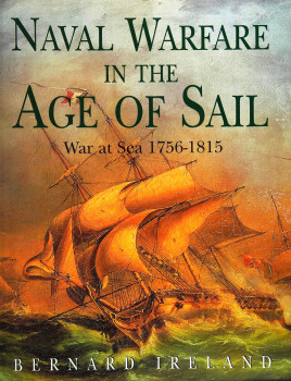 Naval Warfare in the Age of Sail: War at Sea 1756-1815
