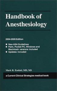 Handbook of Anesthesiology, 2004-2005 Edition