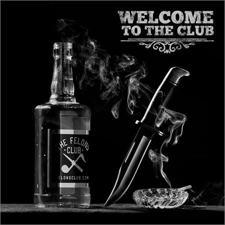 Big B, The Felons Club - Welcome To The Club (2020)