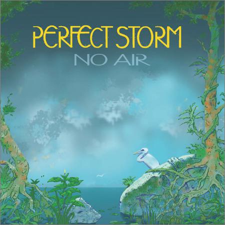 Perfect Storm  - No Air  (2021)