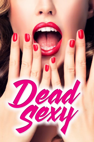 Dead Sexy 2018 720p WEB x264-WOW