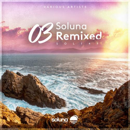 Soluna Remixed 03 (2021)