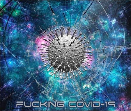 VA - Fucking Covid 19 (2020)