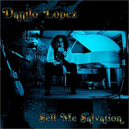 Danilo Lopez  - Sell Me Salvation  (2021)