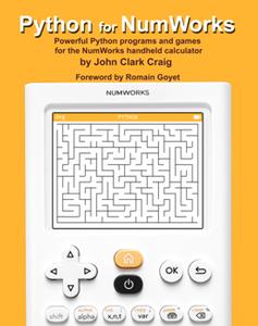 Python for NumWorks  Powerful Python programs and games for the NumWorks handheld calculator