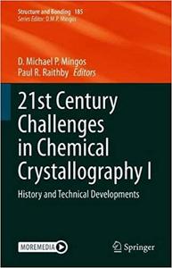 21st Century Challenges in Chemical Crystallography I History and Technical Developments