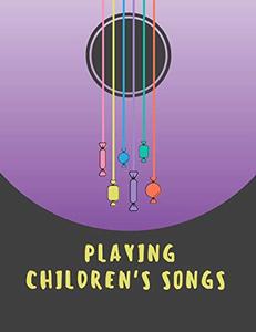 Playing Children's Songs