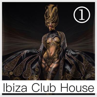Various Artists   Ibiza Club House Volume 1 (2021)