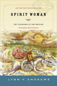 Spirit Woman The Teachings of the Shields