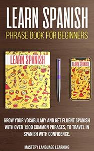 Learn Spanish Phrase Book For Beginners
