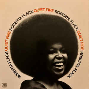 Roberta Flack ‎- Quiet Fire (1971)