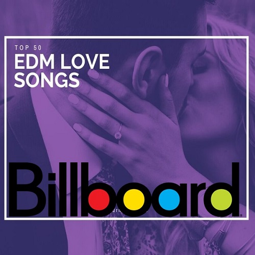 Billboard Top 50 EDM Love Songs of All Time (2021)
