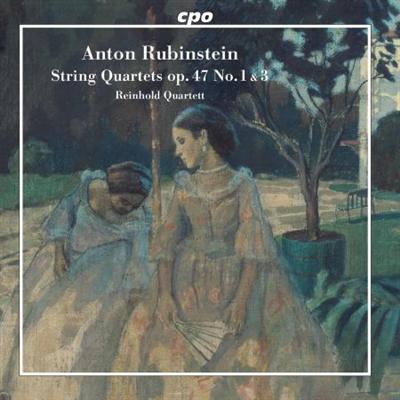 Reinhold Quartet   Rubinstein: String Quartets, Op. 47 Nos. 1 & 3 (2021)