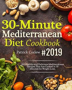 30-Minute Mediterranean Diet Cookbook #2019