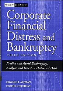 Corporate Financial Distress and Bankruptcy Predict and Avoid Bankruptcy, Analyze and Invest in D...