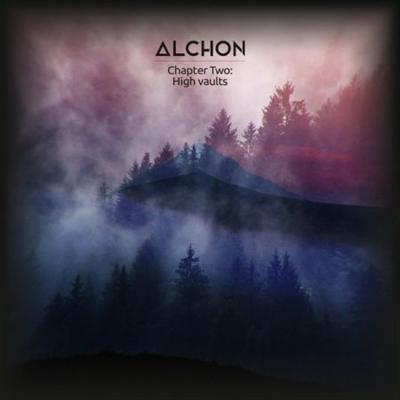 Alchon ‎- Chapter Two: High Vaults (2020)