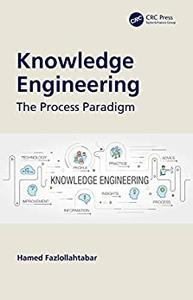 Knowledge Engineering The Process Paradigm