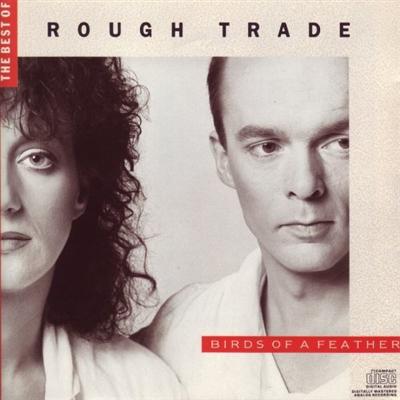 Rough Trade   The Best Of Rough Trade: Birds Of A Feather (1995)