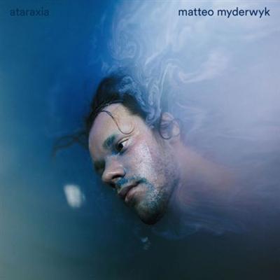 Matteo Myderwyk ‎- Ataraxia (2019)
