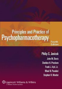 Principles and Practice of Psychopharmacotherapy, Fourth edition