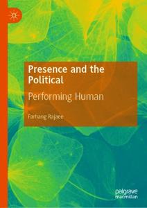 Presence and the Political Performing Human