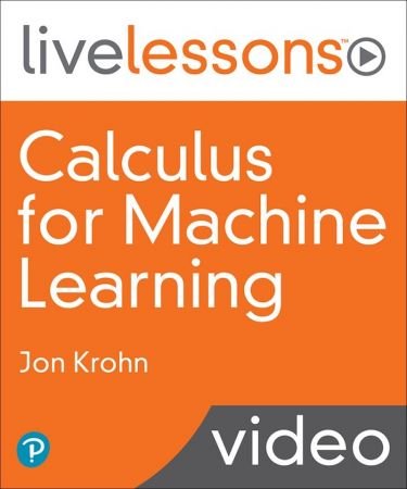 Calculus for Machine Learning LiveLessons Video