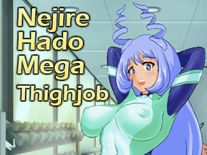 Mokachu - Nejire Hado Mega Thighjob version 1.0 Final