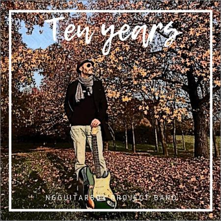 Ngguitarboy Project Band  - Ten Years  (2020)