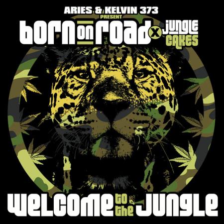 Aries & Kelvin 373 Present: Born On Road & Jungle Cakes - Welcome To The Jungle (2021)