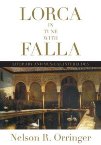 Lorca in Tune with Falla Literary and Musical Interludes