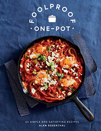 Foolproof One Pot: 60 Simple and Satisfying Recipes