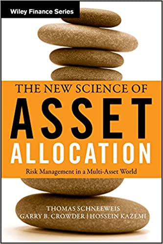 The New Science of Asset Allocation: Risk Management in a Multi Asset World